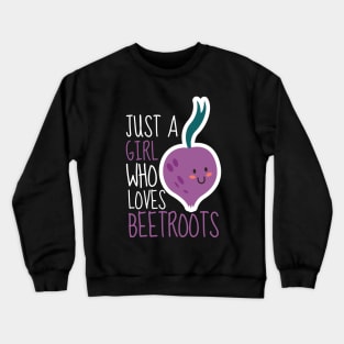 Just A Girl Who Loves Beetroots Cute Crewneck Sweatshirt